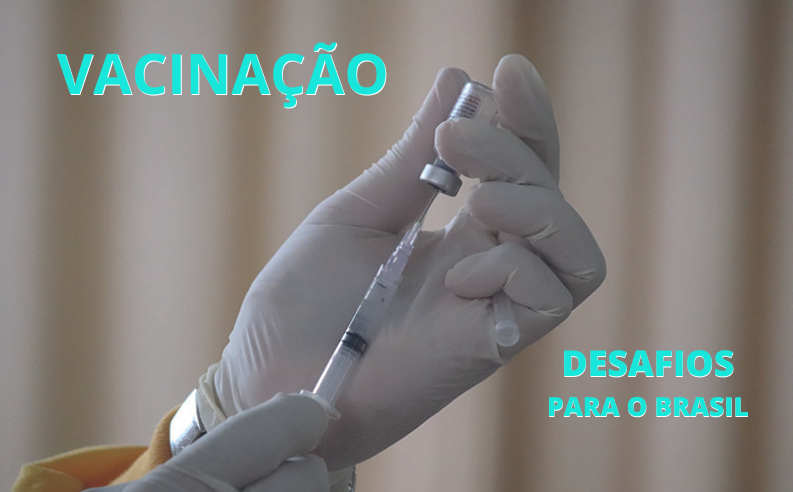 Desafios para a vacinação no Brasil, entenda