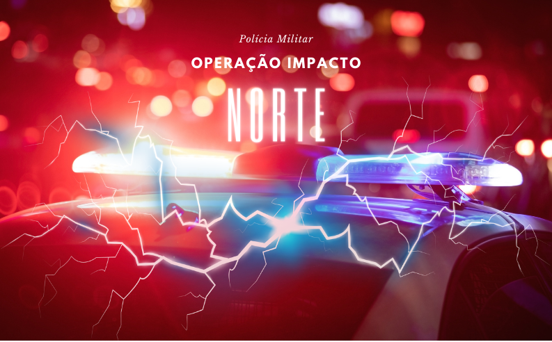Operação Impacto Norte
