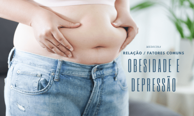 Qual a relação entre a obesidade e a depressão? Saiba mais