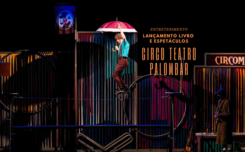Circo Teatro Palombar: apresentações e lançamento de livro inédito, vídeo