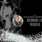 Bolsonaro e o caso dos presentes: análise crítica da perseguição política