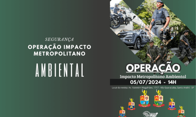 Operação Impacto Metropolitano Ambiental acontece em Santo André – SP