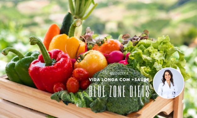 Blue Zone Diet: o papel da Nutrição para a longevidade com mais saúde