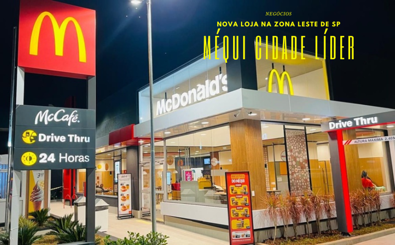 McDonald’s chega à Cidade Líder na zona Leste de São Paulo