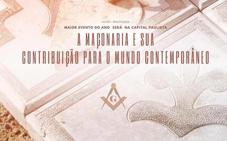 “A Maçonaria e sua contribuição para o mundo contemporâneo”, evento será realizado em SP