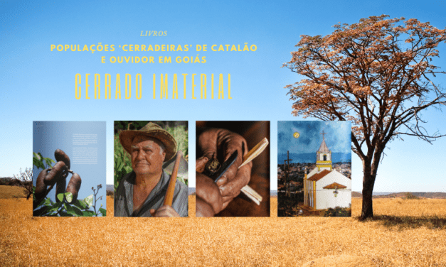 Cerrado brasileiro – livro traz memórias das populações cerradeiras e biodiversidade goiana