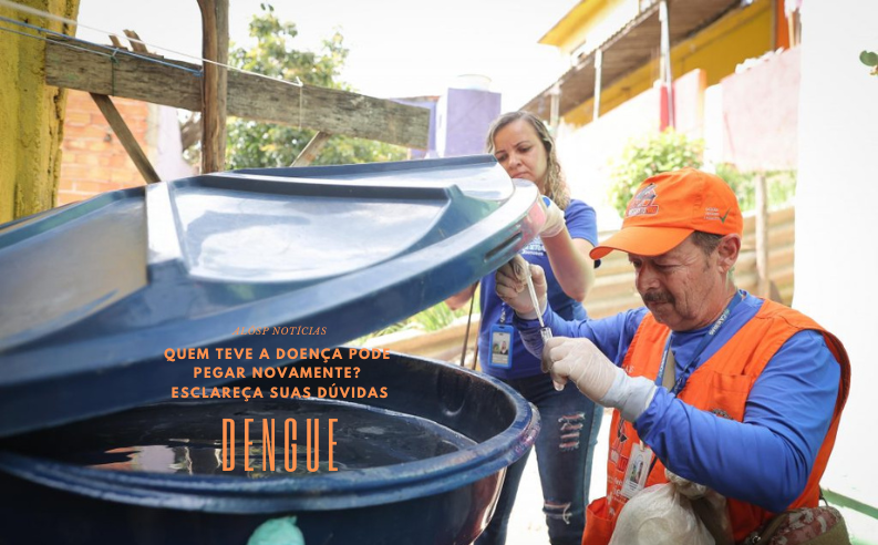 Quem teve dengue uma vez pode contrair novamente? Saiba esta e outras respostas