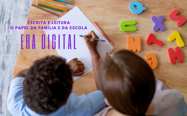 Escrita e leitura – o papel da família e da escola frente aos desafios da era digital