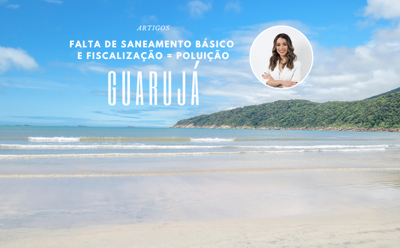 Crise do saneamento no litoral paulista e o impacto socioambiental do esgoto irregular