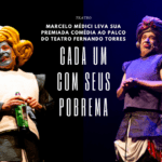 “Cada um com seus pobrema” – Marcelo Médici leva sua premiada comédia ao palco do Teatro Fernando Torres