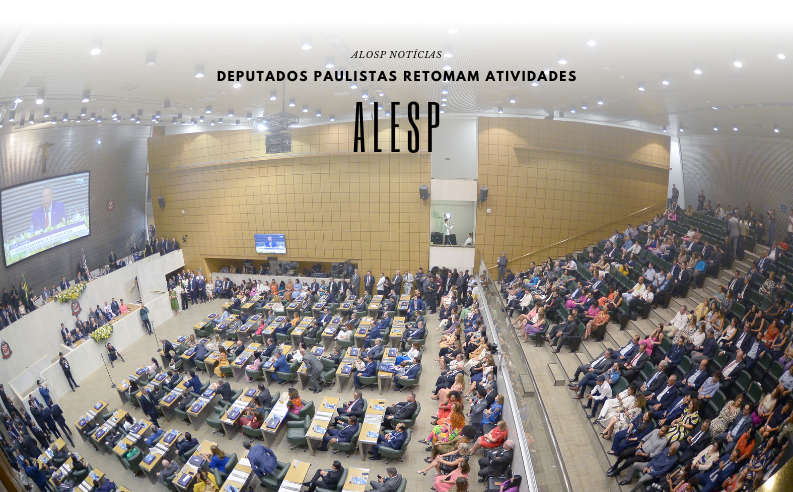 Assembleia Legislativa de São Paulo retomou oficialmente os trabalhos