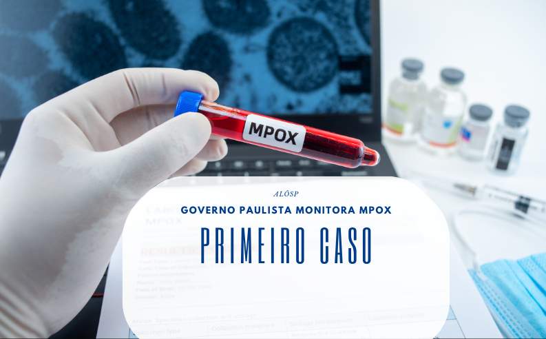 Mpox – conheça os sintomas e orientações sobre primeiro caso da doença em São Paulo