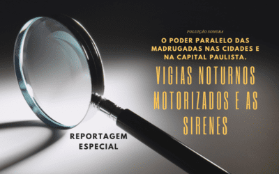 Vigias noturnos motorizados e suas sirenes – o poder paralelo das madrugadas nas cidades brasileiras
