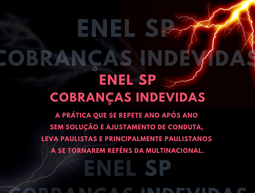 Enel – Multinacional faz clientes reféns pela essencialidade dos serviços prestados em SP, maior cidade da América do Sul
