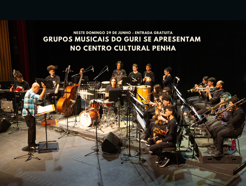 Grupos Musicais do GURI se apresentam no Centro Cultural Penha neste domingo, 29 de junho