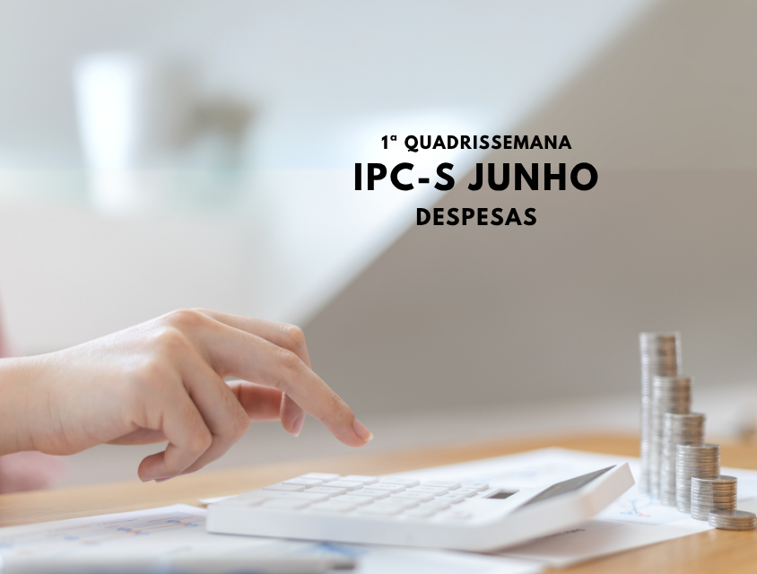 Inflação pelo IPC-S subiu 0,41% na primeira quadrissemana de junho