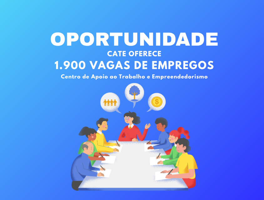 Com salários de até R$ 3.800, unidades do Cate iniciam a semana com mais de 1.900 vagas de emprego