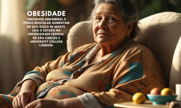 Obesidade abdominal e perda muscular aumentam em 83% risco de morte após os 50 anos de idade