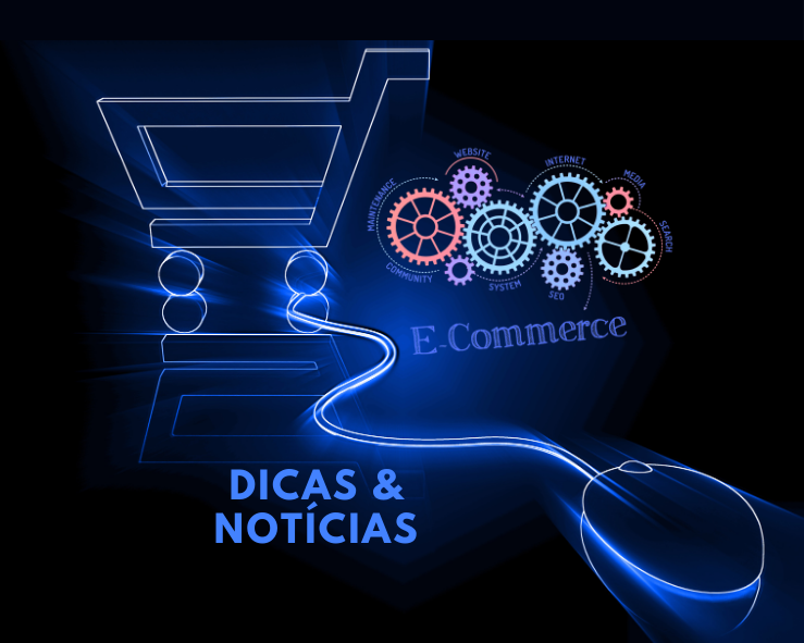 Dicas & Notícias do E-commerce