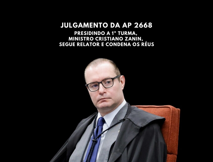 Presidindo a 1ª Turma, o ministro Cristiano Zanin segue relator e condena os réus