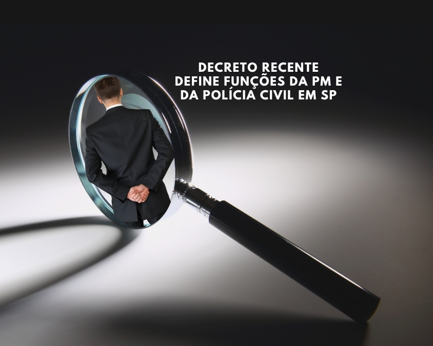 Decreto recente do Governo esclarece as funções da PM e da Polícia Civil em São Paulo