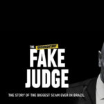 Documentário “The Fake Judge” ou “Falso Juiz” exibe uma face desconhecida do Brasil ao mundo, vídeo