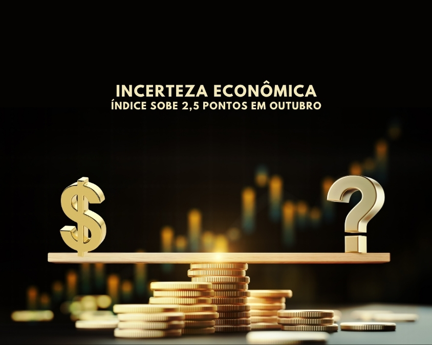 Incerteza Econômica aumenta em outubro, aponta FGV