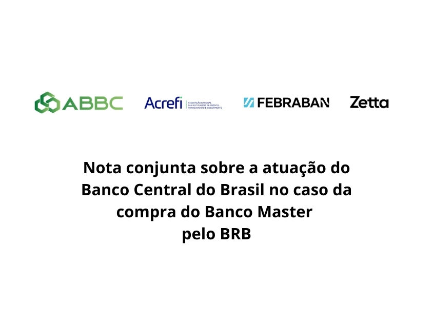Entidades financeiras defendem autonomia do Banco Central do Brasil no caso Master