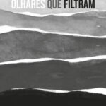 Olhares que filtram
