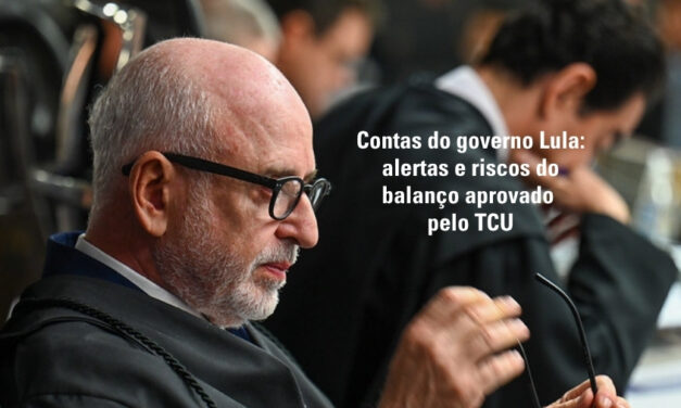 Contas do governo Lula: os alertas e os riscos do balanço aprovado pelo TCU