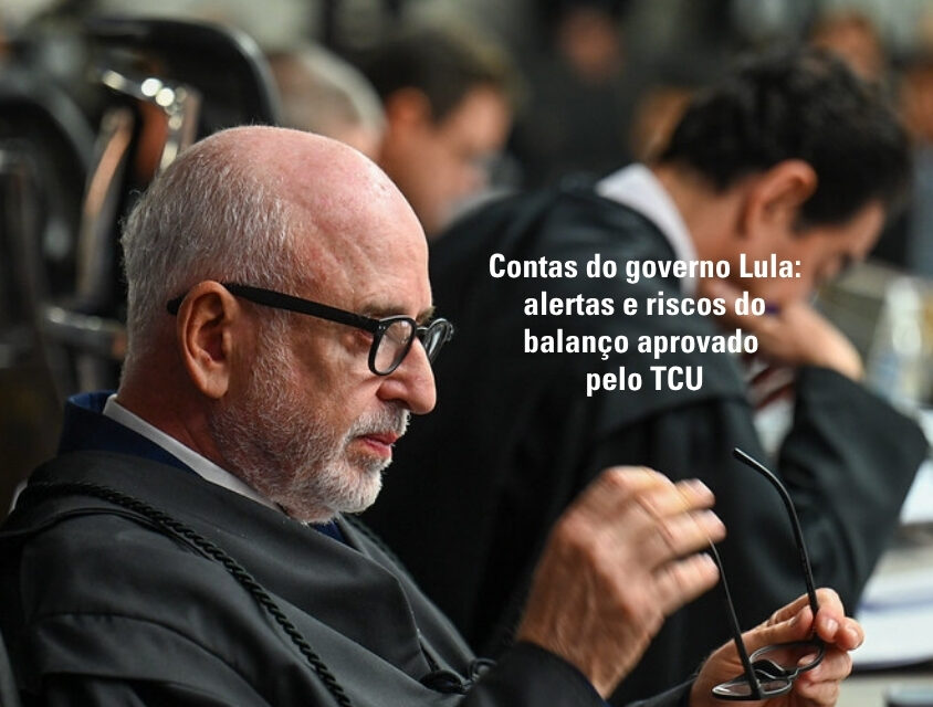Contas do governo Lula: os alertas e os riscos do balanço aprovado pelo TCU