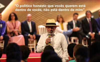 Lula: “o político honesto que vocês querem está dentro de vocês, não está dentro de mim”