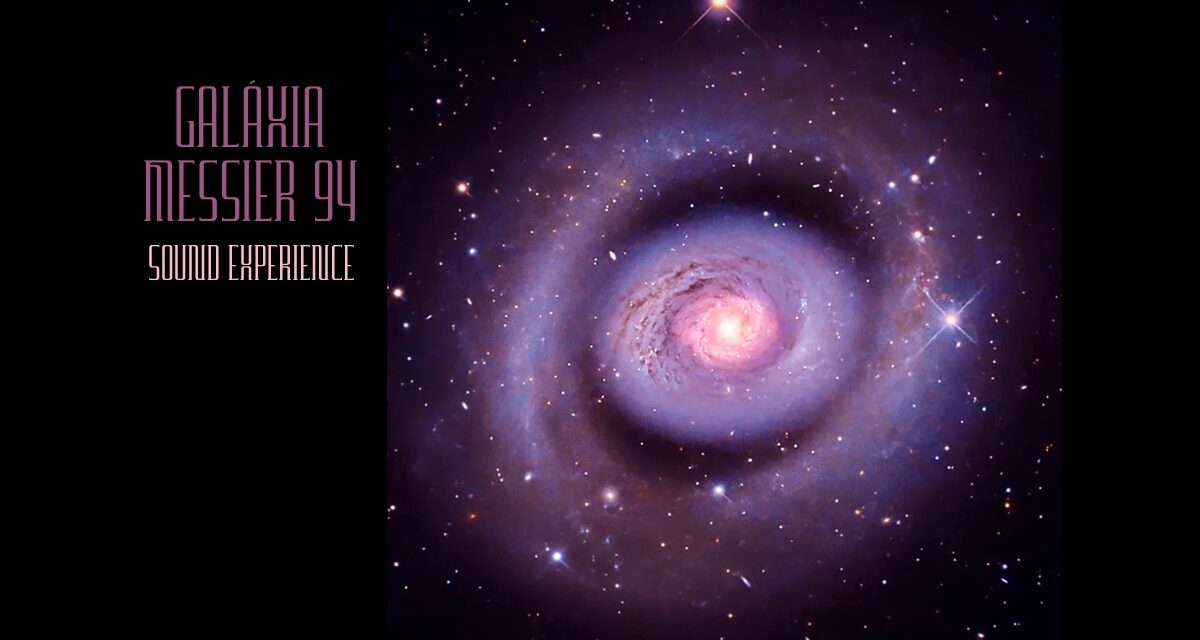 NASA revela novo olhar e versão em som para a galáxia Messier 94
