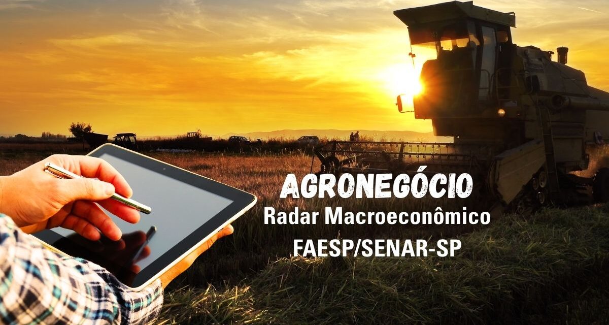 Radar Macroeconômico FAESP/SENAR-SP aponta expansão moderada do PIB e resiliência no agronegócio paulista