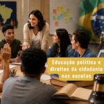 Educação política na escola: a lei muda, mas a democracia se aprende na prática