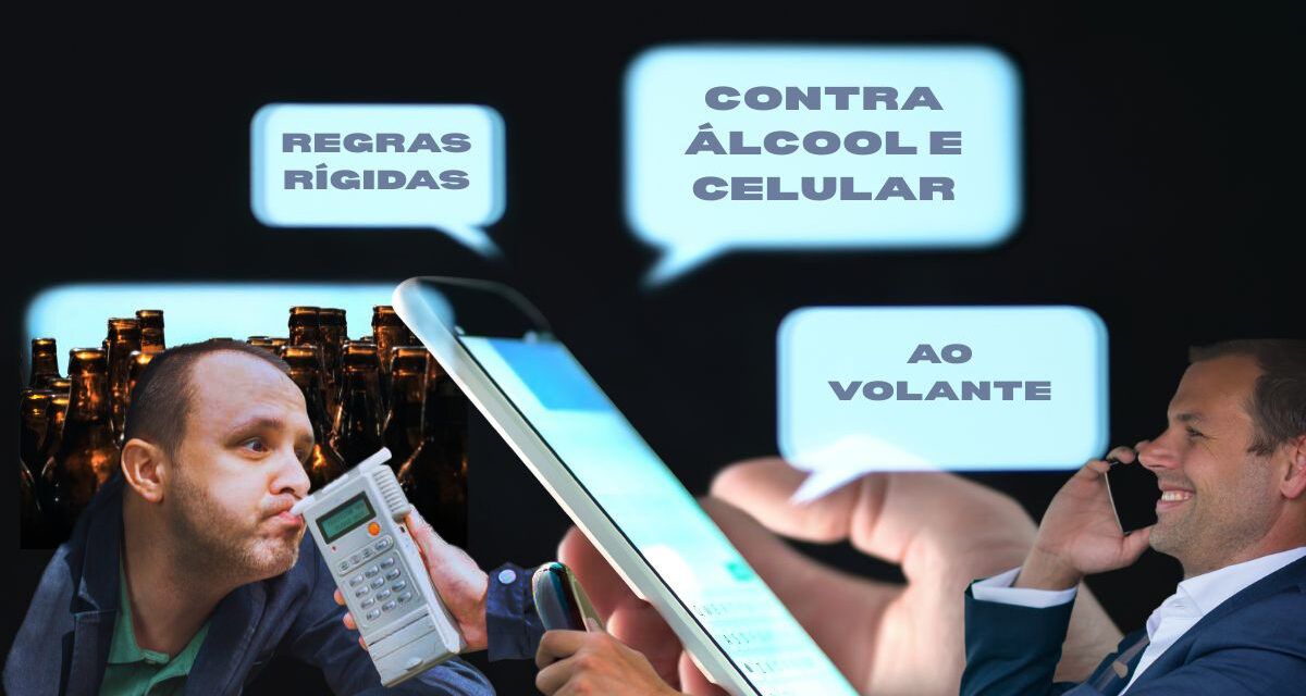 Penalidades ao volante: legislação estabelece rigor para motoristas alcoolizados e usando celular