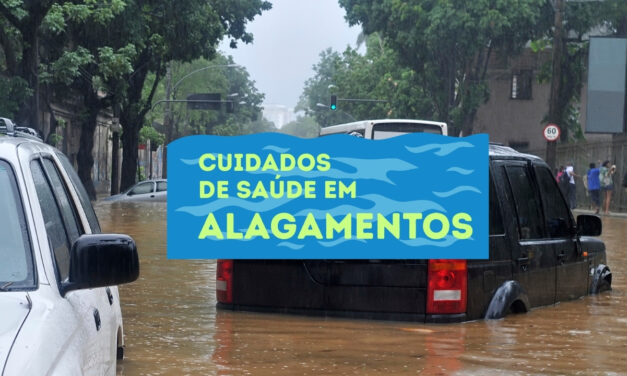 Quais cuidados de saúde adotar em enchentes e alagamentos