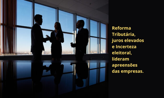 Incerteza eleitoral e juros altos levam 87,5% dos empresários a adotar postura de cautela