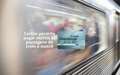 Cartão Fidelidade permite economizar nas viagens de metrô e trem