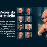 Vozes da Constituição: uma aula magna de Direito e cidadania que vale assistir, vídeo